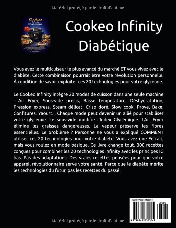 Cookeo Infinity Diabétique: 300 recettes multi-technologies IG bas : one-pot complets, desserts nouvelle génération, repas festifs et glycémie maîtrisée